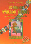 Kniha: Učebnice výkladu tarotu (Zuzana Antares). Spiral Energy, 2010 Kniha: Učebnice výkladu tarotu (Zuzana Antares). Spiral Energy, 2010
