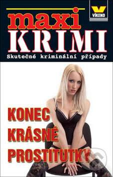 Kniha: Konec krásné prostitutky (Víkend). Víkend, 2011 Kniha: Konec krásné prostitutky (Víkend). Víkend, 2011