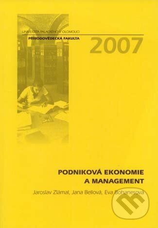 Kniha: Podniková ekonomie a management (Eva Bohanesová, Jana Bellová a Jaroslav Zlámal). Univerzita Palackého v Olomouci, 2007 Kniha: Podniková ekonomie a management (Eva Bohanesová, Jana Bellová a Jaroslav Zlámal). Univerzita Palackého v Olomouci, 2007