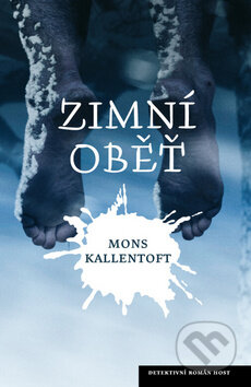 Kniha: Zimní oběť (Mons Kallentoft). Host, 2011 Kniha: Zimní oběť (Mons Kallentoft). Host, 2011
