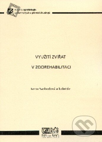 Kniha: Využítí zvířat v zoorehabilitaci (Ivona Svobodová a kolektiv). Česká zemědělská univerzita v Praze, 2010 Kniha: Využítí zvířat v zoorehabilitaci (Ivona Svobodová a kolektiv). Česká zemědělská univerzita v Praze, 2010