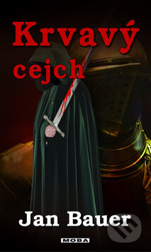 Kniha: Krvavý cejch (Jan Bauer). Moba, 2011 Kniha: Krvavý cejch (Jan Bauer). Moba, 2011