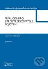 Kniha: Příručka pro zprostředkovatele pojištění (Aleš Zuzaňák). Linde, 2011 Kniha: Příručka pro zprostředkovatele pojištění (Aleš Zuzaňák). Linde, 2011