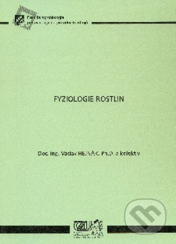 Kniha: Fyziologie rostlin (Václav Hejnák a kolektív). Česká zemědělská univerzita v Praze, 2010 Kniha: Fyziologie rostlin (Václav Hejnák a kolektív). Česká zemědělská univerzita v Praze, 2010