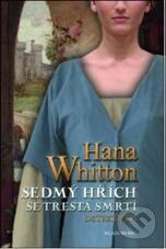 Kniha: Sedmý hřích se trestá smrtí (Hana Whitton). Mladá fronta, 2011 Kniha: Sedmý hřích se trestá smrtí (Hana Whitton). Mladá fronta, 2011