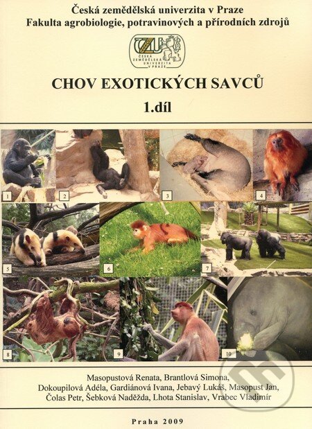 Chov exotických savců (1. díl) - Renata Masopustová a kol., Česká zemědělská univerzita v Praze, 2009