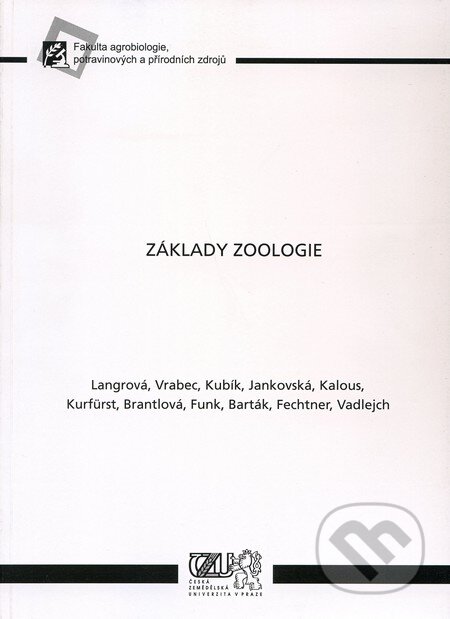 Kniha: Základy zoologie (Česká zemědělská univerzita v Praze). Česká zemědělská univerzita v Praze, 2009 Kniha: Základy zoologie (Česká zemědělská univerzita v Praze). Česká zemědělská univerzita v Praze, 2009
