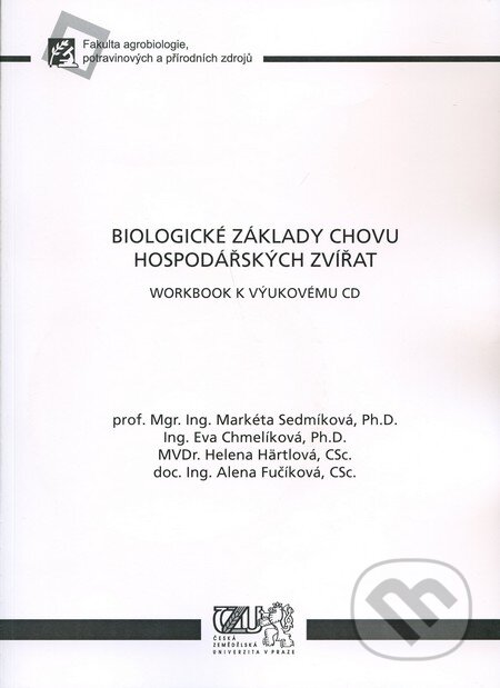 Kniha: Biologické základy chovu hospodářských zvířat (Marketa Sedmíková a kolektiv). Česká zemědělská univerzita v Praze, 2009 Kniha: Biologické základy chovu hospodářských zvířat (Marketa Sedmíková a kolektiv). Česká zemědělská univerzita v Praze, 2009