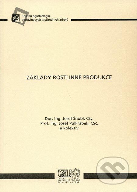 Kniha: Základy rostlinné produkce (Josef Pulkrábek, Josef Šnobl a kolektiv). Česká zemědělská univerzita v Praze, 2010 Kniha: Základy rostlinné produkce (Josef Pulkrábek, Josef Šnobl a kolektiv). Česká zemědělská univerzita v Praze, 2010