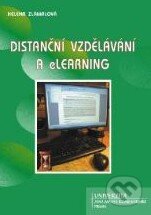 Kniha: Distanční vzdělávání a eLearning (Helena Zlámalová). Univerzita J.A. Komenského Praha, 2008 Kniha: Distanční vzdělávání a eLearning (Helena Zlámalová). Univerzita J.A. Komenského Praha, 2008