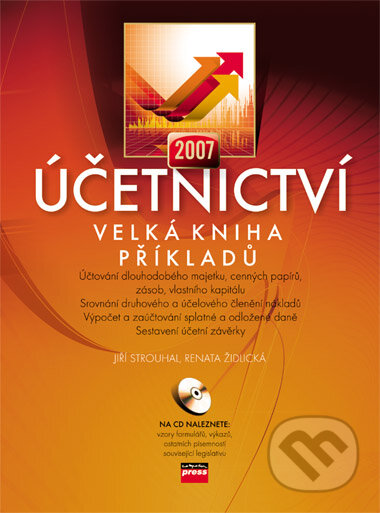 Kniha: Účetnictví 2007 (Jiří Strouhal a Renata Židlická). Computer Press, 2007 Kniha: Účetnictví 2007 (Jiří Strouhal a Renata Židlická). Computer Press, 2007