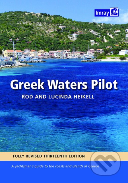 Kniha: Greek Waters Pilot (Rod Heikell a Lucinda Heikell). Imray, Laurie, Norie & Wilson, 2018 Kniha: Greek Waters Pilot (Rod Heikell a Lucinda Heikell). Imray, Laurie, Norie & Wilson, 2018