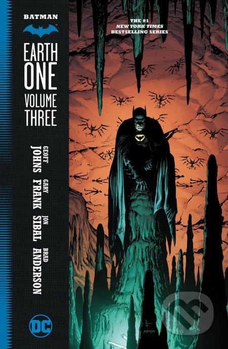 Kniha: Batman: Earth One (Volume 3) (Geoff Johns). DC Comics, 2021 Kniha: Batman: Earth One (Volume 3) (Geoff Johns). DC Comics, 2021