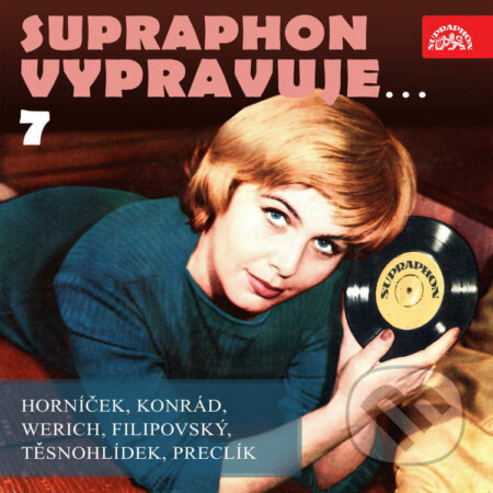 Audiokniha: Supraphon vypravuje...7 ( Horníček, Konrád, Werich, Filipovský, Těsnohlídek, Preclík) (František Filipovský, Jan Werich, Karel Konrád, Miroslav Horníček, Rudolf Těsnohlídek a Vladimír Preclík). Supraphon, 2021 Audiokniha: Supraphon vypravuje...7 ( Horníček, Konrád, Werich, Filipovský, Těsnohlídek, Preclík) (František Filipovský, Jan Werich, Karel Konrád, Miroslav Horníček, Rudolf Těsnohlídek a Vladimír Preclík). Supraphon, 2021