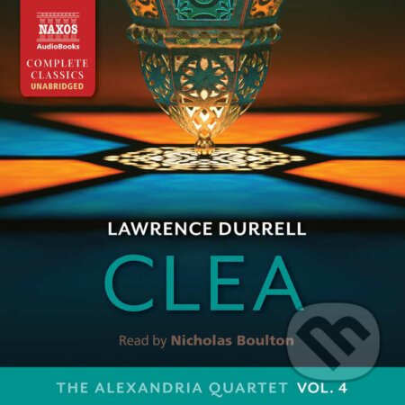Audiokniha: Clea (EN) (Lawrence Durrell). Naxos Audiobooks, 2017 Audiokniha: Clea (EN) (Lawrence Durrell). Naxos Audiobooks, 2017