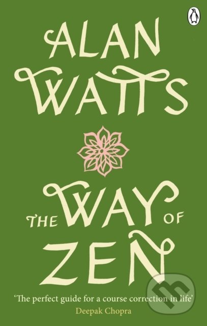 Kniha: The Way of Zen (Alan Watts). Rider & Co, 2021 Kniha: The Way of Zen (Alan Watts). Rider & Co, 2021