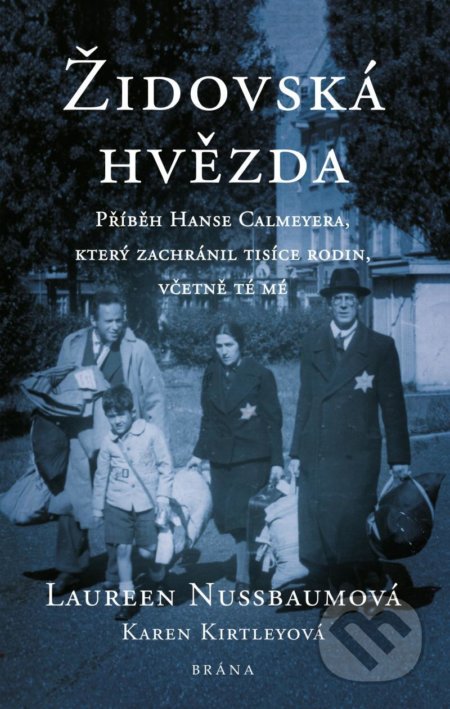 Kniha: Židovská hvězda (Karen Kirtley a Laureen Nussbaum). Brána, 2021 Kniha: Židovská hvězda (Karen Kirtley a Laureen Nussbaum). Brána, 2021