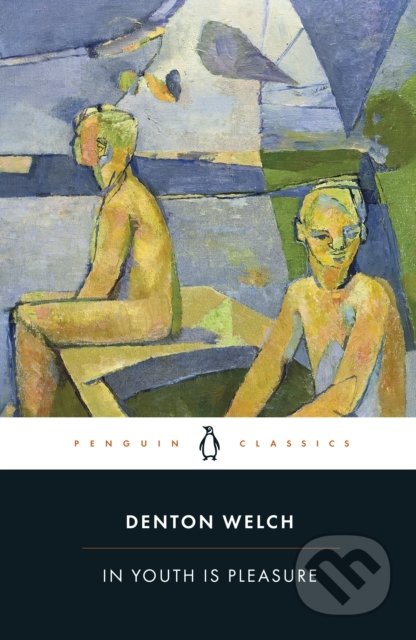 Kniha: In Youth is Pleasure (Denton Welch). Penguin Books, 2021 Kniha: In Youth is Pleasure (Denton Welch). Penguin Books, 2021