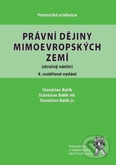 Právní dějiny mimoevropských zemí, 4. rozšířené vydání - Stanislav Balík, Aleš Čeněk, 2021