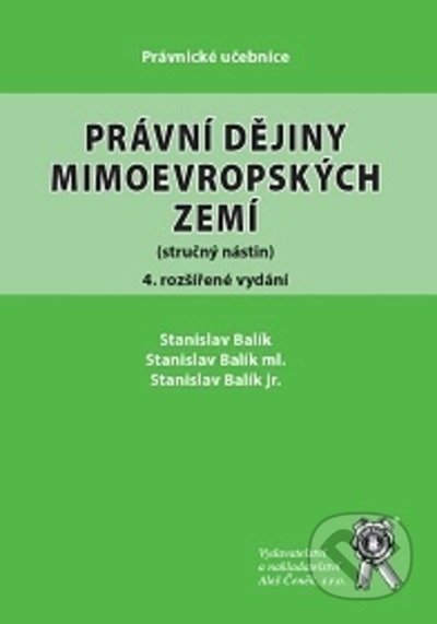 Kniha: Právní dějiny mimoevropských zemí, 4. rozšířené vydání (Stanislav Balík). Aleš Čeněk, 2021 Kniha: Právní dějiny mimoevropských zemí, 4. rozšířené vydání (Stanislav Balík). Aleš Čeněk, 2021