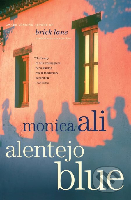 Kniha: Alentejo Blue (Monica Ali). Scribner, 2007 Kniha: Alentejo Blue (Monica Ali). Scribner, 2007
