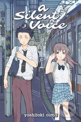 Kniha: A Silent Voice 3 (Yoshitoki Oima). Kodansha International, 2015 Kniha: A Silent Voice 3 (Yoshitoki Oima). Kodansha International, 2015
