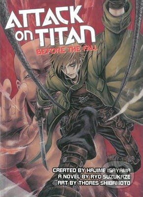 Kniha: Attack on Titan: Before the Fall (Novel) 1 (Ryo Suzukaze a Thores Shibamoto). Vertical, 2014 Kniha: Attack on Titan: Before the Fall (Novel) 1 (Ryo Suzukaze a Thores Shibamoto). Vertical, 2014