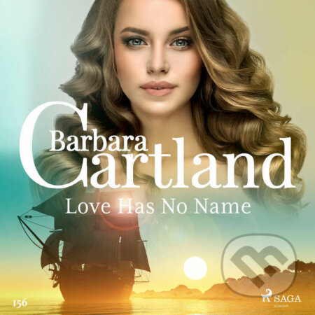 Audiokniha: Love Has No Name (Barbara Cartland's Pink Collection 156) (EN) (Barbara Cartland). Saga Egmont, 2021 Audiokniha: Love Has No Name (Barbara Cartland's Pink Collection 156) (EN) (Barbara Cartland). Saga Egmont, 2021