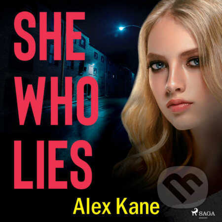 Audiokniha: She Who Lies (EN) (Alex Kane). Saga Egmont, 2021 Audiokniha: She Who Lies (EN) (Alex Kane). Saga Egmont, 2021