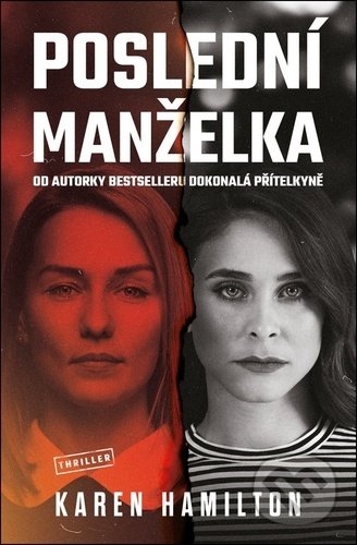Kniha: Poslední manželka (Karen Hamilton). Vendeta, 2021 Kniha: Poslední manželka (Karen Hamilton). Vendeta, 2021