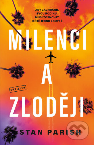 Kniha: Milenci a zloději (Stan Parish). Vendeta, 2021 Kniha: Milenci a zloději (Stan Parish). Vendeta, 2021