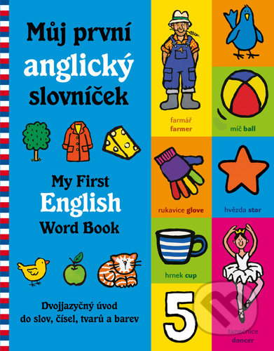 Kniha: Můj první anglický slovníček / My First English Word Books (Mandy Stanley). Drobek, 2021 Kniha: Můj první anglický slovníček / My First English Word Books (Mandy Stanley). Drobek, 2021