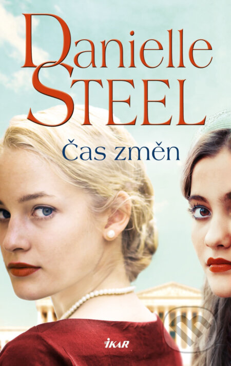 E-kniha: Čas změn (Danielle Steel). Ikar CZ, 2021 E-kniha: Čas změn (Danielle Steel). Ikar CZ, 2021