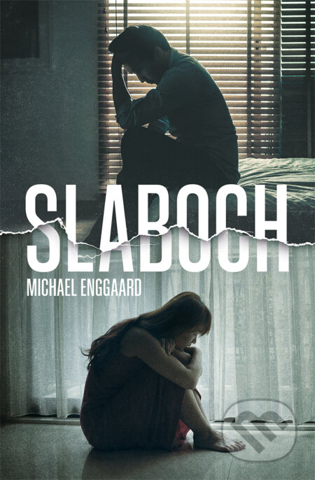 E-kniha: Slaboch (Michael Enggard). Kontrast, 2020 E-kniha: Slaboch (Michael Enggard). Kontrast, 2020
