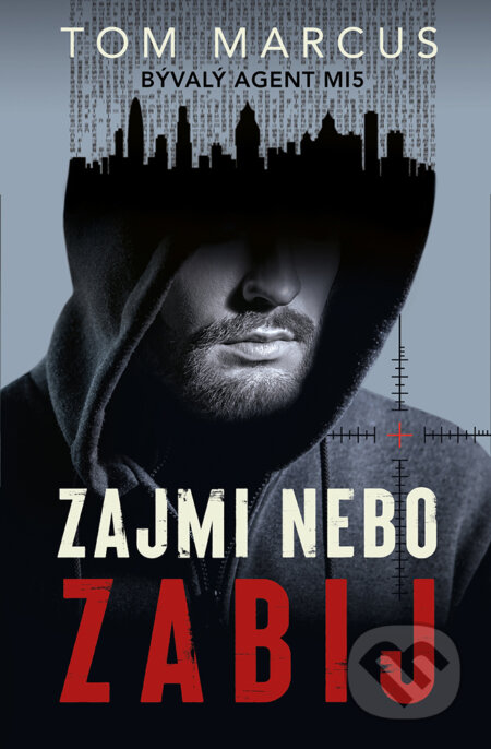 E-kniha: Zajmi, nebo zabij (Tom Markus). Vendeta, 2020 E-kniha: Zajmi, nebo zabij (Tom Markus). Vendeta, 2020