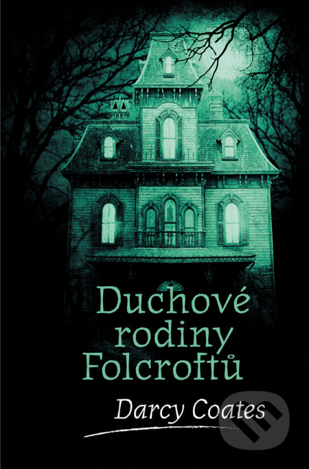 E-kniha: Duchové rodiny Folcroftů (Darcy Coates). Fobos, 2020 E-kniha: Duchové rodiny Folcroftů (Darcy Coates). Fobos, 2020
