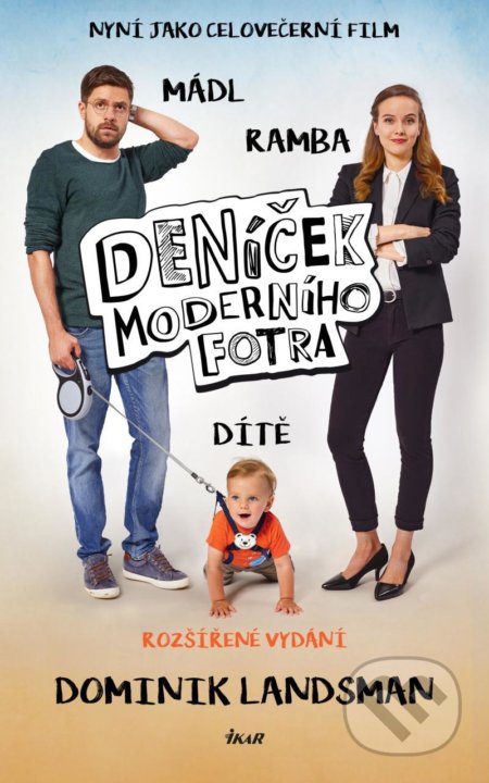 Kniha: Deníček moderního fotra aneb Proč by muži neměli mít děti (Dominik Landsman). Ikar CZ, 2021 Kniha: Deníček moderního fotra aneb Proč by muži neměli mít děti (Dominik Landsman). Ikar CZ, 2021
