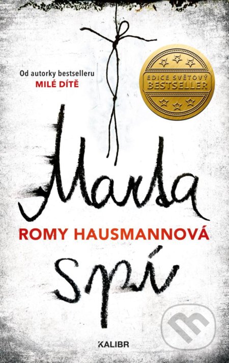 Kniha: Marta spí (Romy Hausmann). Kalibr, 2021 Kniha: Marta spí (Romy Hausmann). Kalibr, 2021