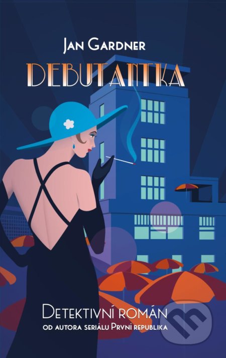 Kniha: Debutantka (Jan Gardner). Kalibr, 2021 Kniha: Debutantka (Jan Gardner). Kalibr, 2021
