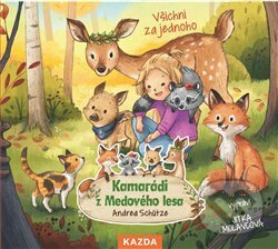 Audiokniha: Kamarádi z Medového lesa - Všichni za jednoho (Andrea Schütze). Nakladatelství KAZDA, 2021 Audiokniha: Kamarádi z Medového lesa - Všichni za jednoho (Andrea Schütze). Nakladatelství KAZDA, 2021