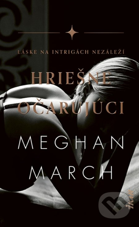 Kniha: Hriešne očarujúci (Meghan March). Ikar, 2021 Kniha: Hriešne očarujúci (Meghan March). Ikar, 2021