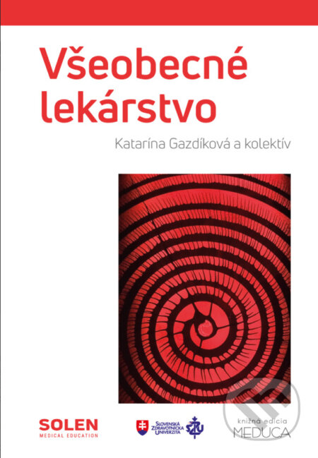 Kniha: Všeobecné lekárstvo (Katarína Gazdíková). Solen, 2021 Kniha: Všeobecné lekárstvo (Katarína Gazdíková). Solen, 2021