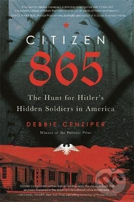 Kniha: Citizen 865 (Debbie Cenziper). Little, Brown, 2021 Kniha: Citizen 865 (Debbie Cenziper). Little, Brown, 2021