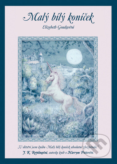 Kniha: Malý bílý koníček (Elizabeth Goudge). Computer Press, 2007 Kniha: Malý bílý koníček (Elizabeth Goudge). Computer Press, 2007