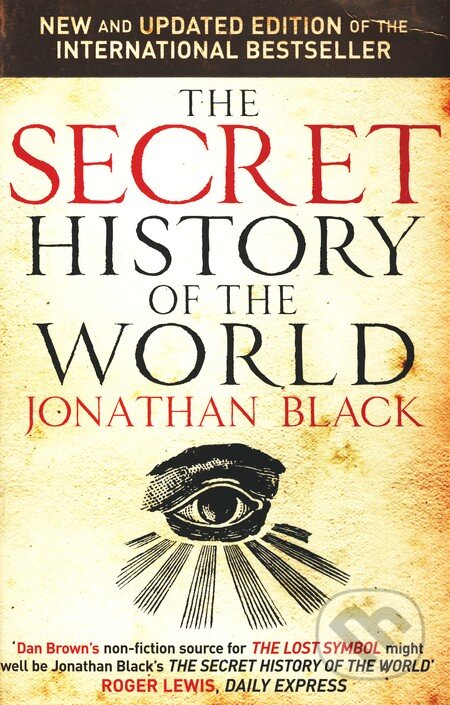 Kniha: The Secret History of the World (Jonathan Black). Quercus, 2010 Kniha: The Secret History of the World (Jonathan Black). Quercus, 2010