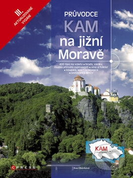 Kniha: Kam na Jižní Moravě (Eva Obůrková). Computer Press, 2011 Kniha: Kam na Jižní Moravě (Eva Obůrková). Computer Press, 2011