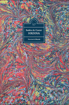 Kniha: Hrdina (Saskia de Coster). Pistorius & Olšanská, 2008 Kniha: Hrdina (Saskia de Coster). Pistorius & Olšanská, 2008