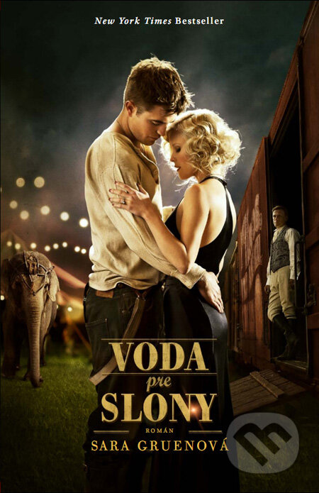 Kniha: Voda pre slony (Sara Gruen). Tatran, 2011 Kniha: Voda pre slony (Sara Gruen). Tatran, 2011