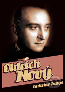 Kniha: Oldřich Nový (Ladislav Tunys). XYZ, 2011 Kniha: Oldřich Nový (Ladislav Tunys). XYZ, 2011