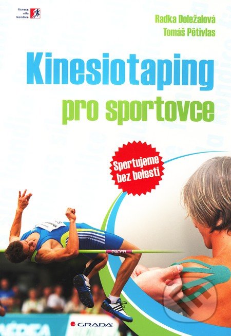 Kinesiotaping pro sportovce - Radka Doležalová, Tomáš Pětivlas, Grada, 2011